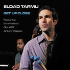 Eldad Tarmu: Get Up Close