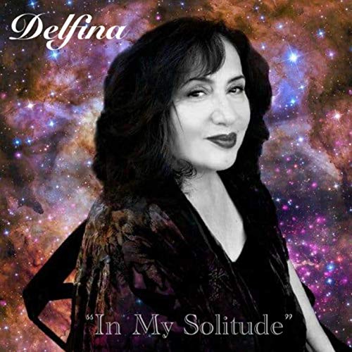 Delfina: In My Solitude